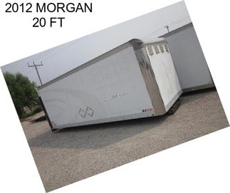 2012 MORGAN 20 FT