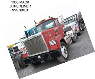 1980 MACK SUPERLINER RWS766LST