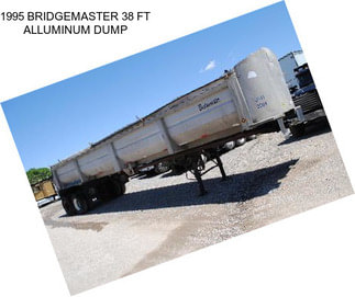 1995 BRIDGEMASTER 38 FT ALLUMINUM DUMP