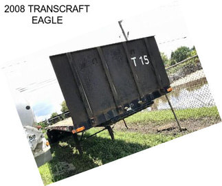 2008 TRANSCRAFT EAGLE