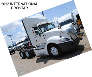 2012 INTERNATIONAL PROSTAR