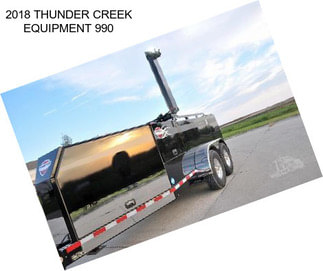 2018 THUNDER CREEK EQUIPMENT 990