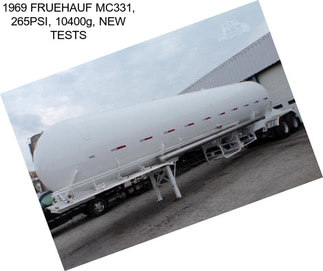 1969 FRUEHAUF MC331, 265PSI, 10400g, NEW TESTS