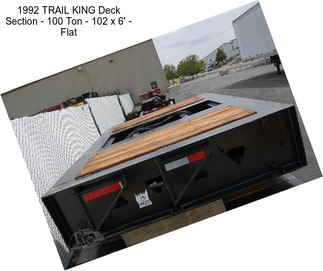 1992 TRAIL KING Deck Section - 100 Ton - 102 x 6\' - Flat
