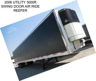 2006 UTILITY 3000R SWING DOOR AIR RIDE REEFER