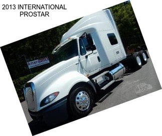 2013 INTERNATIONAL PROSTAR