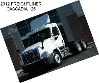 2012 FREIGHTLINER CASCADIA 125