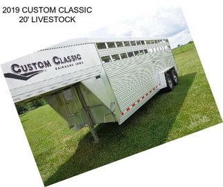 2019 CUSTOM CLASSIC 20\' LIVESTOCK