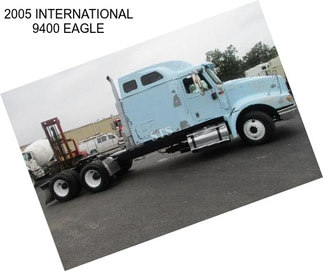 2005 INTERNATIONAL 9400 EAGLE