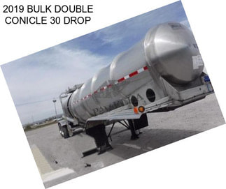 2019 BULK DOUBLE CONICLE 30\