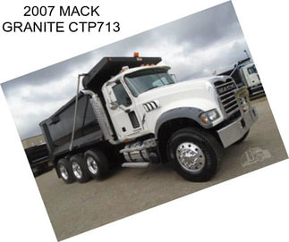 2007 MACK GRANITE CTP713