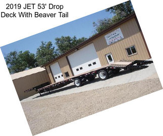 2019 JET 53\' Drop Deck With Beaver Tail