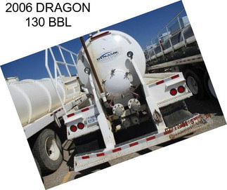 2006 DRAGON 130 BBL