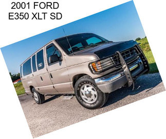 2001 FORD E350 XLT SD