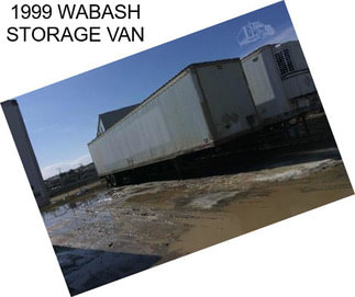 1999 WABASH STORAGE VAN