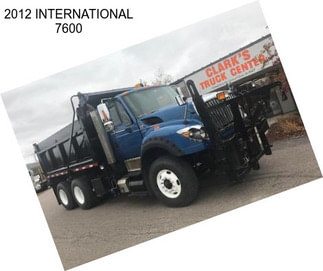 2012 INTERNATIONAL 7600