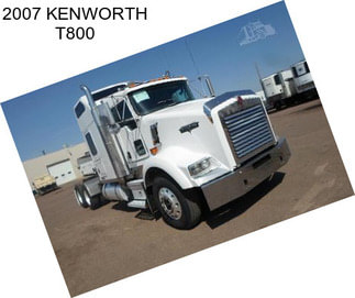 2007 KENWORTH T800