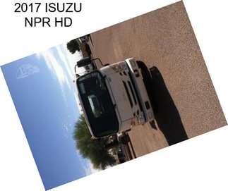 2017 ISUZU NPR HD