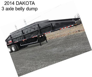 2014 DAKOTA 3 axle belly dump