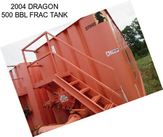 2004 DRAGON 500 BBL FRAC TANK