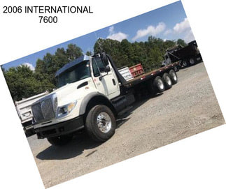 2006 INTERNATIONAL 7600