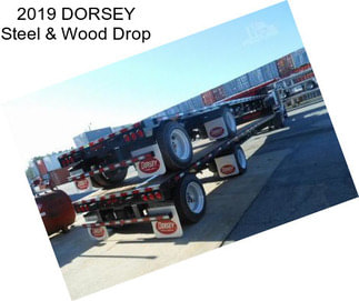 2019 DORSEY Steel & Wood Drop