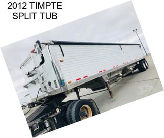 2012 TIMPTE SPLIT TUB