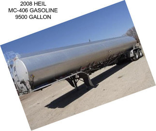 2008 HEIL MC-406 GASOLINE 9500 GALLON