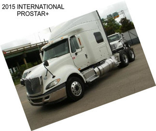 2015 INTERNATIONAL PROSTAR+