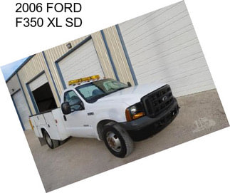 2006 FORD F350 XL SD