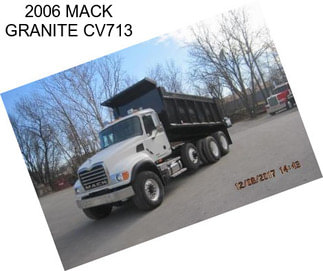 2006 MACK GRANITE CV713