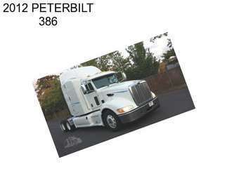 2012 PETERBILT 386