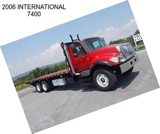 2006 INTERNATIONAL 7400