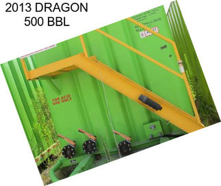 2013 DRAGON 500 BBL