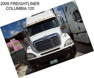 2009 FREIGHTLINER COLUMBIA 120