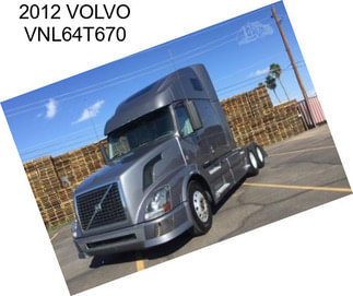 2012 VOLVO VNL64T670