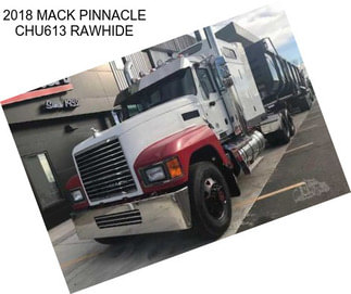 2018 MACK PINNACLE CHU613 RAWHIDE