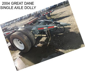 2004 GREAT DANE SINGLE AXLE DOLLY