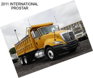 2011 INTERNATIONAL PROSTAR