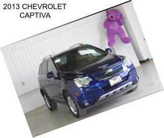 2013 CHEVROLET CAPTIVA