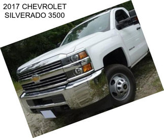 2017 CHEVROLET SILVERADO 3500