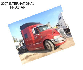 2007 INTERNATIONAL PROSTAR