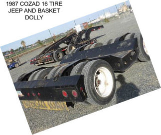 1987 COZAD 16 TIRE JEEP AND BASKET DOLLY