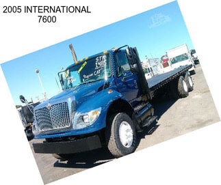 2005 INTERNATIONAL 7600