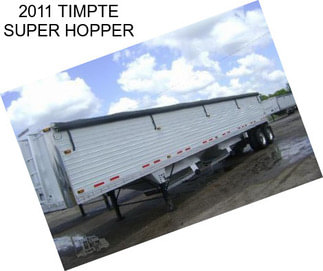 2011 TIMPTE SUPER HOPPER