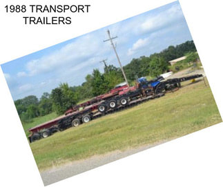 1988 TRANSPORT TRAILERS