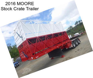 2016 MOORE Stock Crate Trailer