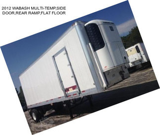 2012 WABASH MULTI-TEMP,SIDE DOOR,REAR RAMP,FLAT FLOOR