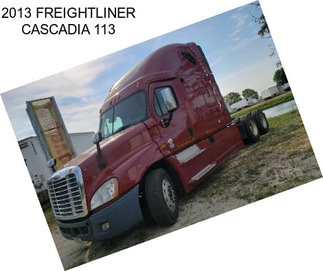 2013 FREIGHTLINER CASCADIA 113