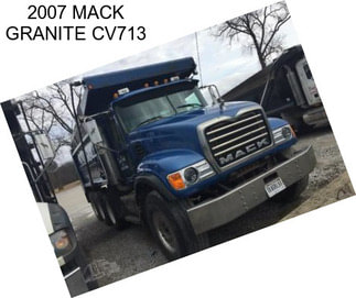 2007 MACK GRANITE CV713